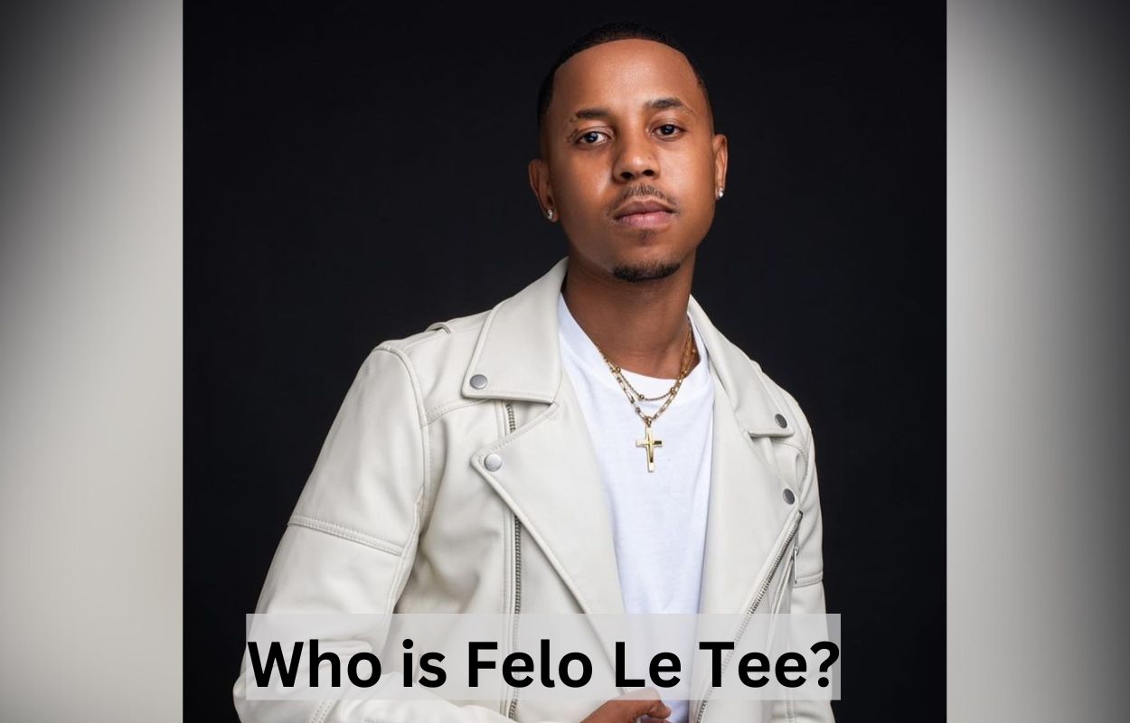 Who is Felo Le Tee