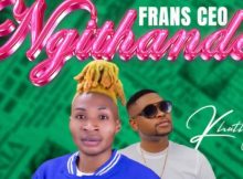 Frans CEO Ft Khuthuza – Ngithande