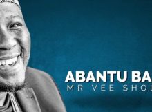 Mr Vee Sholo – Abantu Bam